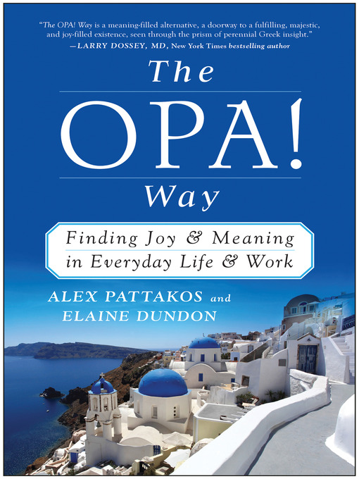 Title details for The OPA! Way by Alex Pattakos - Available